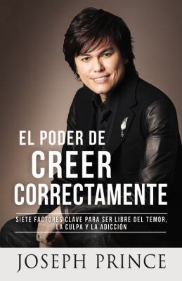 El Poder de Creer Correctamente: 7 Factores Cla... [Spanish] 1455581496 Book Cover