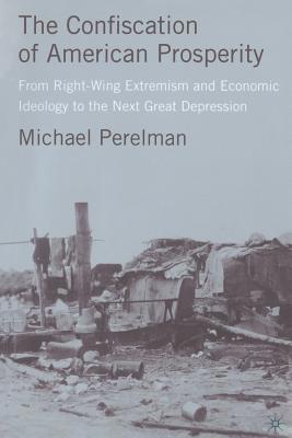 The Confiscation of American Prosperity: From R... 1349370010 Book Cover