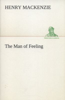 The Man of Feeling 3849506592 Book Cover