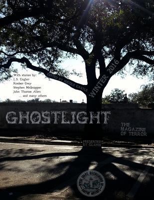 Ghostlight, The Magazine of Terror: Winter 2016 1530443717 Book Cover