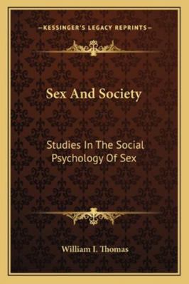 Sex And Society: Studies In The Social Psycholo... 1162944056 Book Cover