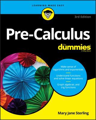 Pre-Calculus For Dummies 1119508797 Book Cover