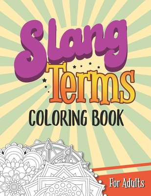 Slang Terms Coloring Book For Adults: Large Pri... [Large Print] 1697269605 Book Cover