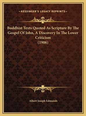 Buddhist Texts Quoted As Scripture By The Gospe... 1169586716 Book Cover