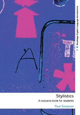 Stylistics: A Resource Book for Students (Routl... 0415281059 Book Cover