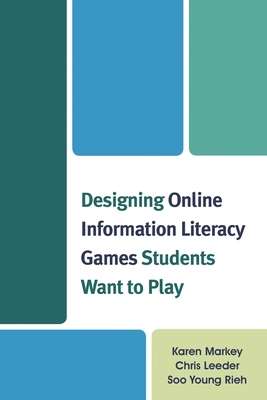 Designing Online Information Literacy Games Stu... 0810891425 Book Cover