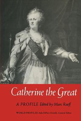 Catherine the Great: A Profile 1349014699 Book Cover