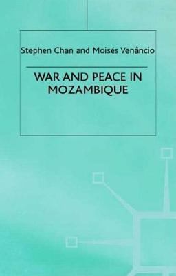 War and Peace in Mozambique 0312216637 Book Cover