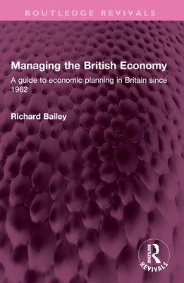 Managing the British Economy: A Guide to Econom... 1032509368 Book Cover