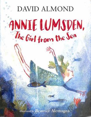 Annie Lumsden, the Girl from the Sea 1406377597 Book Cover