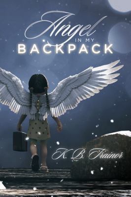 Angel in My Backpack 1982215739 Book Cover