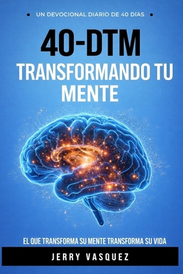 40 - Dtm Devocional de 40 Dias Para Trasformar ... [Spanish] B0GD8Y7WLZ Book Cover