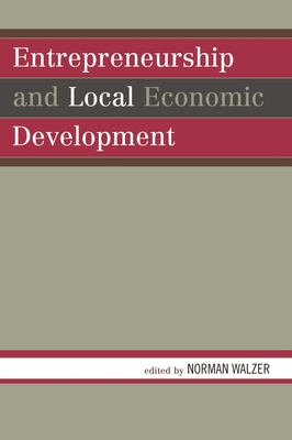 Entrepreneurship and Local Economic Development 0739117130 Book Cover