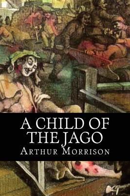 A child of the Jago 1543036597 Book Cover