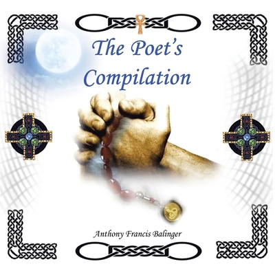 The Poet's Compilation 154376987X Book Cover