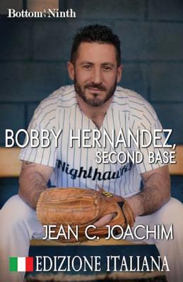 Bobby Hernandez, Second Base (Edizione Italiana) [Italian] 195024492X Book Cover