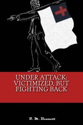 Under Attack: Victimized, But Fighting Back 0615966438 Book Cover