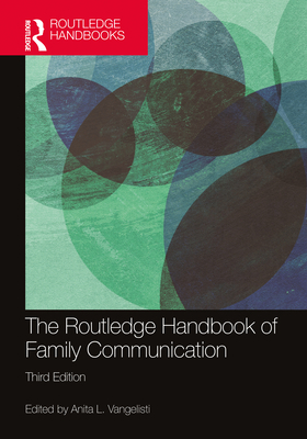 The Routledge Handbook of Family Communication 0367489031 Book Cover