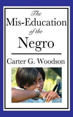 The Mis-Education of the Negro 1515432912 Book Cover