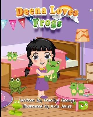 Deena Loves Frogs B08N3JM5V1 Book Cover