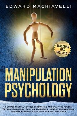 Manipulating Psychology: Get back the full cont... B084QL32K6 Book Cover
