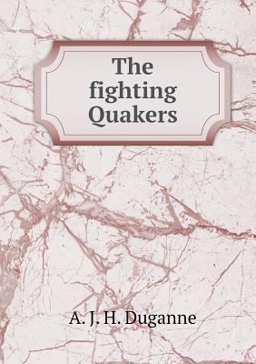 The fighting Quakers 5518619375 Book Cover