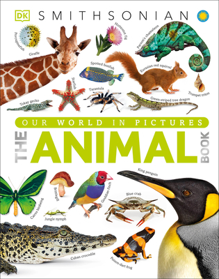 The Animal Book: A Visual Encyclopedia of Life ... 1465414576 Book Cover