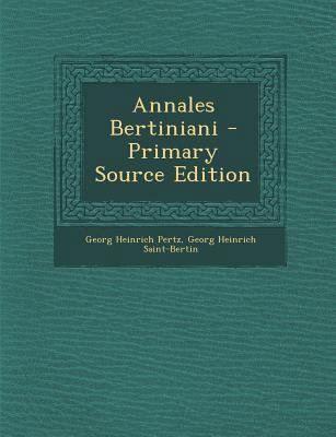 Annales Bertiniani - Primary Source Edition [Latin] 1293790575 Book Cover
