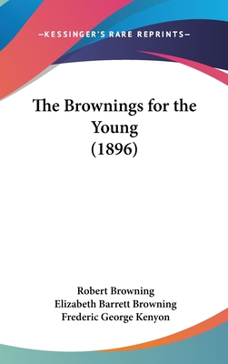 The Brownings for the Young (1896) 1436632307 Book Cover