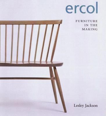 Ercol: Furniture in the Making 0955374197 Book Cover