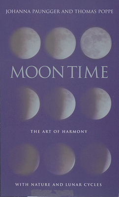 Moon Time: The Art of Harmony with Nature and L... 1844133001 Book Cover