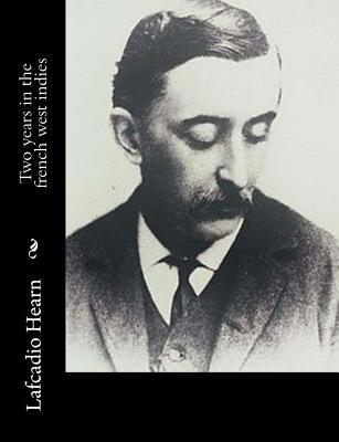 Two years in the french west indies 1540530663 Book Cover