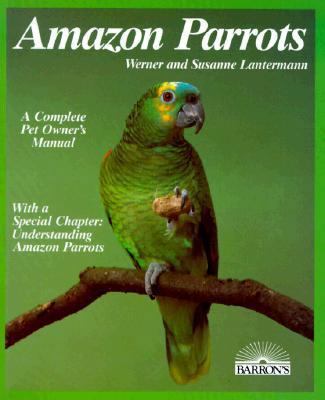 Amazon Parrots (Barron's Pet Owner's Manual) (E... 081204035X Book Cover