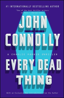 Every Dead Thing: A Charlie Parker Thriller 1501122622 Book Cover