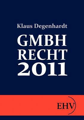 Gmbh-Recht 2011 [German] 3867416249 Book Cover