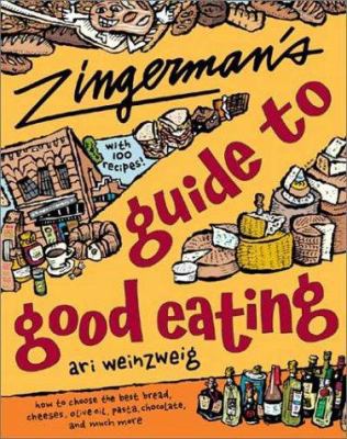 Zingerman's Guide to Good Eating: How to Choose... 0395926165 Book Cover