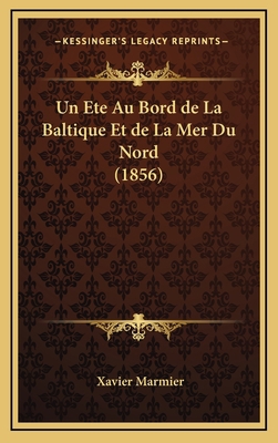 Un Ete Au Bord de La Baltique Et de La Mer Du N... [French] 1167906934 Book Cover