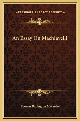 An Essay On Machiavelli 1169190286 Book Cover