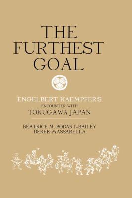 The Furthest Goal: Engelbert Kaempfers Encounte... 1138974854 Book Cover