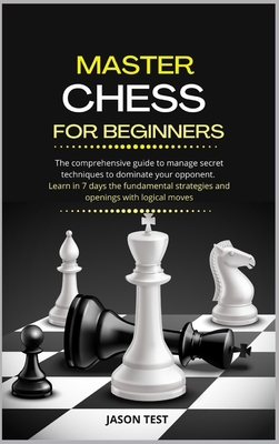 Master Chess for Beginners: The comprehensive g... [Large Print] 9918608080 Book Cover