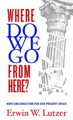 Where Do We Go from Here?: Hope and Direction i... 0802410138 Book Cover