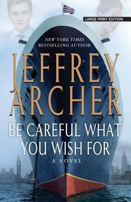 Be Careful What You Wish for [Large Print] 1594137501 Book Cover