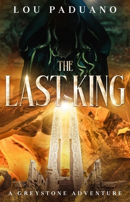 The Last King: A Greystone Adventure 1944965564 Book Cover