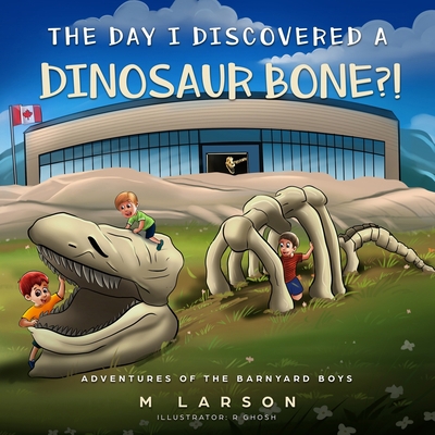 The Day I Discovered a Dinosaur Bone?! 199926830X Book Cover