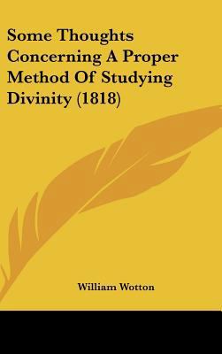 Some Thoughts Concerning a Proper Method of Stu... 1161959823 Book Cover