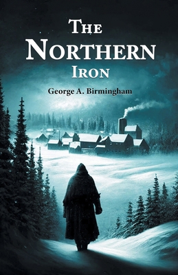 The Northern Iron 9364284631 Book Cover