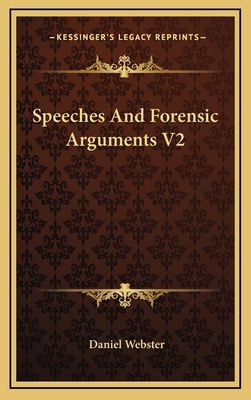 Speeches and Forensic Arguments V2 1163871036 Book Cover