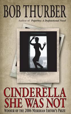 Cinderella She Was Not: A Novelette 1482611678 Book Cover