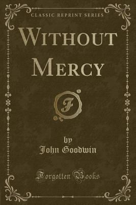 Without Mercy (Classic Reprint) 0243050712 Book Cover