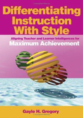 Differentiating Instruction With Style: Alignin... 0761931627 Book Cover